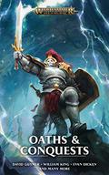 Oaths and Conquests (Warhammer Age of Sigmar #Anthology) by Eric Gregory