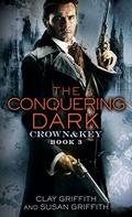 The Conquering Dark (Crown & Key #3) by Susan Griffith