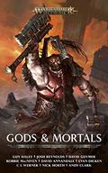 Gods and Mortals (Warhammer Age of Sigmar #Anthology) by Evan Dicken