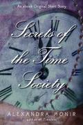 Secrets of the Time Society (Timeless #1.5) by Alexandra Monir