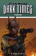Star Wars: Dark Times, Volume Two: Parallels (Star Wars: Dark Times #2) by Dave Ross