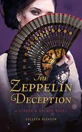The Zeppelin Deception by Colleen Gleason