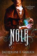 Noir (The Illumination Paradox #2) by Jacqueline Garlick