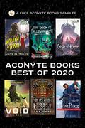 Aconyte Books Best of 2020: A World Expanding Fiction Chapter Sampler by Tim Pratt