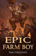 Epic Farm Boy (Hapless Heroes #1) by Sam Ferguson