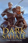 Dark Sahale (The Dragon's Champion #8) by Sam Ferguson