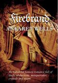 Firebrand by Ankaret Wells