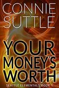 Your Money's Worth by Connie Suttle