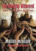 The Boughs Withered When I Told Them My Dreams by Maura McHugh