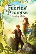 Following Magic (The Faeries' Promise #2) by Kathleen Duey