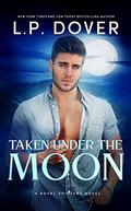 Taken Under the Moon (Royal Shifters #7) by L.P. Dover