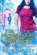 The NutMacKer Sweet (Maggie MacKay, Magical Tracker #10.6) by Kate Danley