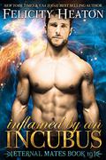 Inflamed by an Incubus (Eternal Mates #19) by Felicity Heaton