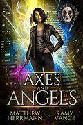Axes and Angels (Better Demons #1) by Ramy Vance