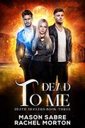 Dead to Me: An Urban Fantasy Story  (Death Dealers Book 3) by Mason Sabre