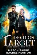 Dead on Target (Death Dealers #2) by Mason Sabre