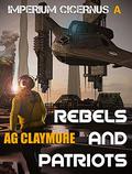 Rebels and Patriots (Imperium Cicernus #3) by James McGovern