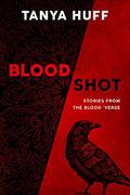 Blood Shot: Stories from the Blood 'Verse (Smoke Trilogy #4) by Tanya Huff