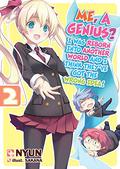 Me, a Genius? I Was Reborn into Another World and I Think They've Got the Wrong Idea! Volume 2 (Me, a genius? Series #2) by Nyun