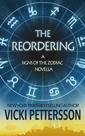 The Reordering (Signs of the Zodiac #6.5) by Vicki Pettersson