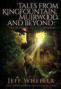 Tales from Kingfountain, Muirwood, and Beyond: The Worlds of Jeff Wheeler by Kate Rudd