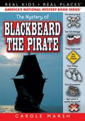 The Mystery of Blackbeard the Pirate (Carole Marsh Mysteries: Real Kids, Real Places #3) by Carole Marsh