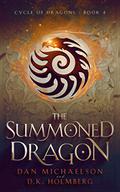 The Summoned Dragon by Dan Michaelson, D.K. Holmberg