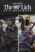 An OP Returnee (The OP Lich is a Returnee #1) by Stuart Grosse