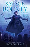 Savage Bounty (Savage Rebellion #2) by Matt Wallace