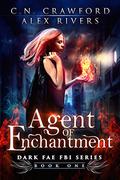 Agent of Enchantment by C.N. Crawford, Alex Rivers