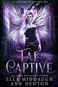 Fae Captive (Mage Shifter War #1) by Elle Middaugh