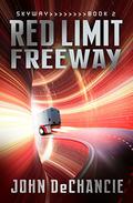 Red Limit Freeway by John DeChancie