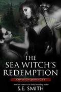 The Sea Witch's Redemption by S.E. Smith