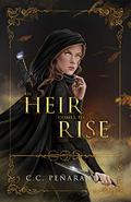 An Heir Comes to Rise (An Heir Comes to Rise #1) by C.C. Peñaranda