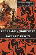 The Arabian Nightmare by Robert Irwin