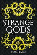 Strange Gods by Alison Kimble