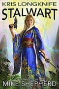 Stalwart (Kris Longknife #19) by Mike Shepherd