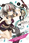 Combatants Will Be Dispatched!, Vol. 5  (light novel)  (Combatants Will Be Dispatched! (戦闘員、派遣します！Combatants Will Be Dispatched! light novel #5) by Natsume Akatsuki