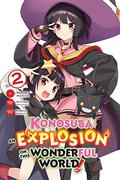 Konosuba: An Explosion on This Wonderful World!, Vol. 2 (Gifting this Wonderful World with Explosions! #2) by Kasumi Morino