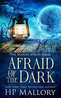 Afraid of the Dark by H.P. Mallory, J.R. Rain