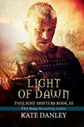 Light of Dawn by Kate Danley