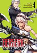 Berserk of Gluttony Vol. 4 (Berserk of Gluttony (Manga) #4) by Daisuke Takino