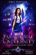 Paranormal University: First Semester by Jace Mitchell, Michael Anderle