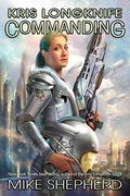 Commanding (Kris Longknife #17) by Mike Shepherd