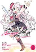 Didn't I Say to Make My Abilities Average in the Next Life?! Manga, Vol. 1 (Didn't I Say to Make My Abilities Average in the Next Life?! Manga #1) by Nekomint