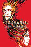 Pyromantic (Firebug #2) by Lish McBride