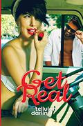 Get Real (Get Real #1) by Tellulah Darling
