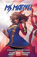 Ms. Marvel, Vol. 7: Damage Per Second (Ms. Marvel by G. Willow Wilson #7) by Takeshi Miyazawa