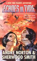 Echoes in Time by Andre Norton, Sherwood Smith