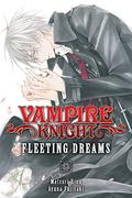 Vampire Knight: Fleeting Dreams by Ayuna Fujisaki